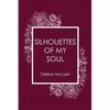 Silhouettes of My Soul - Paperback