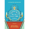 Currents in the Electric City: A Scranton Anthology - Paperback