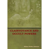 Clairvoyance and Occult Powers - Hardcover