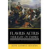 Flavius Aetius Twilight of Empire - Paperback