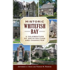 Historic Whitefish Bay: A Celebration of Architecture and Character - Hardcover