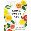 Come, Sweet Day: Holding on to Hope in Dark Times - Hardcover