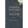 Hidden History of Salem - Hardcover