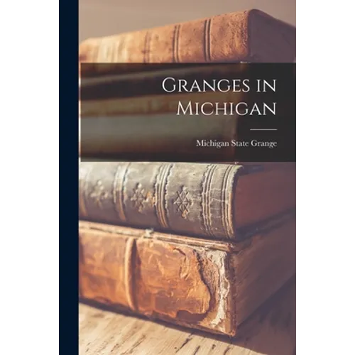 Granges in Michigan - Paperback