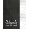 Calligraphy Practice Paper: Modern Calligraphy Practice Sheets 120 Sheet Pad - Paperback