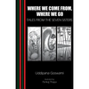Where We Come From, Where We Go - Paperback