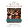 The Greatest Commandment: A Fulton Sheen Anthology on Love - Paperback