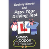 Destroy Your Nerves and Pass Your Driving Test - Paperback