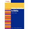 Como Estudiar La Biblia: How to Study the Bible = How to Study the Bible - Paperback