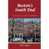 Boston's South End: The Clash of Ideas in a Historic Neighborhood - Paperback