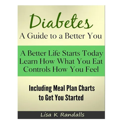 Diabetes - A Guide to a Better You: Including Meal Plan Charts to Get You Started - Paperback