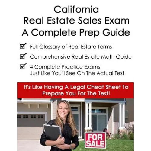 California Real Estate Exam A Complete Prep Guide: Principles, Concepts And 400 Practice Questions - Paperback