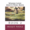 Where Love Meets War: Blur: Book 2 - Paperback