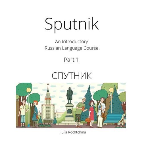 Sputnik: An Introductory Russian Language Course, Part I - Paperback