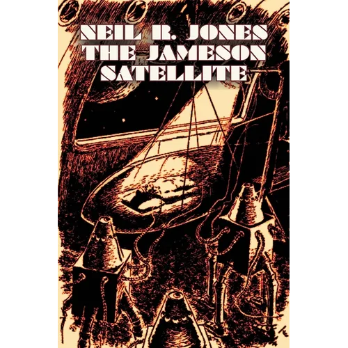 The Jameson Satellite by Neil R. Jones, Science Fiction, Fantasy, Adventure - Paperback
