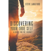 Discovering Your True Self: A Guide for the Journey - Paperback