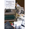 Touched by Fire-Second Edition - Hardcover