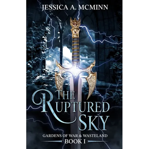The Ruptured Sky: Gardens of War & Wasteland Book I - Paperback