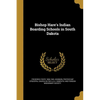 Bishop Hare's Indian Boarding Schools in South Dakota - Paperback