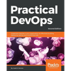 Practical DevOps, Second Edition - Paperback