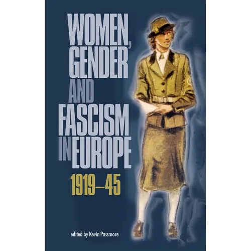 Women, Gender and Fascism in Europe, 1919-45 - Paperback