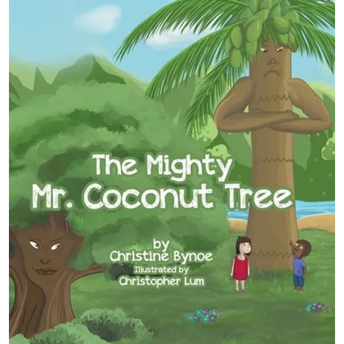 The Mighty Mr. Coconut Tree - Hardcover