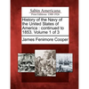 History of the Navy of the United States of America: Continued to 1853. Volume 1 of 3 - Paperback