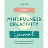 The Mindfulness Journal: Creative Prompts to Relax, Release, and Explore the Wisdom of You - Paperback