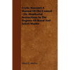 Crytic Masonry a Manual of the Council - Or, Monitorial Instructions in the Degrees of Royal and Select Master - Paperback