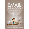 Email Me A Copy: A compilation of some of the best messages ever sent through the workplace (2006-2008) - Paperback