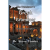 The Translator's Greek Grammar of the Textus Receptus - Paperback