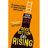 Rock Bottom and Rising: 21 Inspiring Stories of Finding Freedom from Alcohol - Paperback