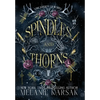 Spindles and Thorns - Hardcover