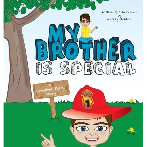 My Brother is Special: A Cerebral Palsy Story - Hardcover