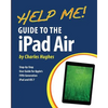 Help Me! Guide to the iPad Air: Step-by-Step User Guide for the Fifth Generation iPad and iOS 7 - Paperback