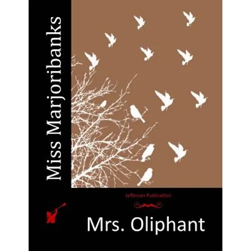 Miss Marjoribanks - Paperback