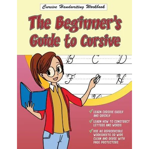 Cursive Handwriting Workbook: The Beginner's Guide to Cursive - Paperback