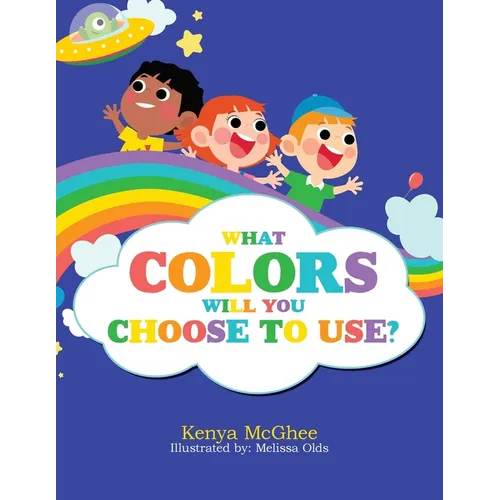 What Colors Will You Choose to Use? - Paperback