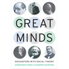 Great Minds: Encounters with Social Theory - Paperback