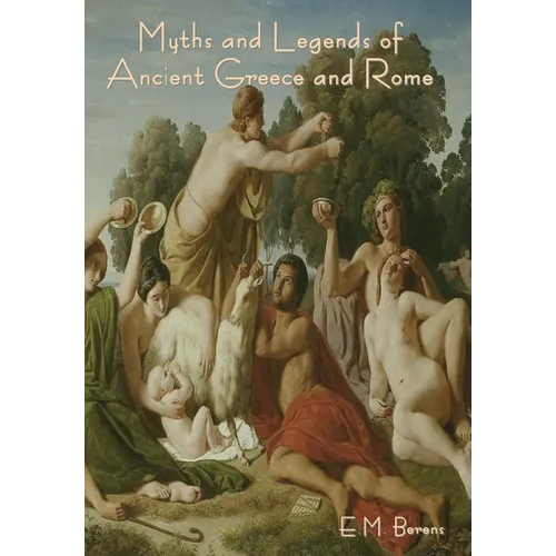 Myths and Legends of Ancient Greece and Rome - Hardcover