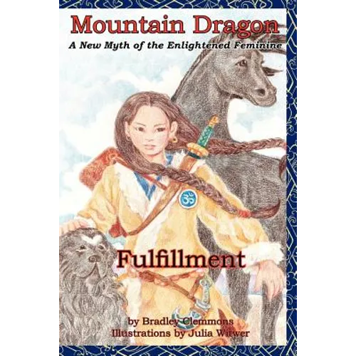 Mountain Dragon: Fulfillment: A New Myth of the Enlightened Feminine - Paperback
