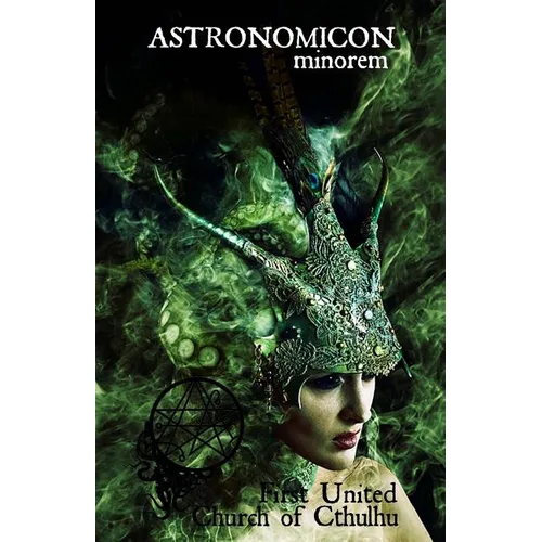Astronomicon minorem - DMT, Cthulhu and You: First United Church of Cthulhu - Paperback