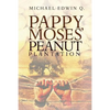 Pappy Moses' Peanut Plantation - Paperback