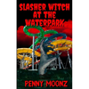 Slasher Witch at the Waterpark - Paperback