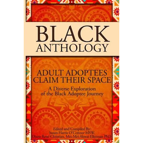 Black Anthology: Adult Adoptees Claim Their Space - Paperback