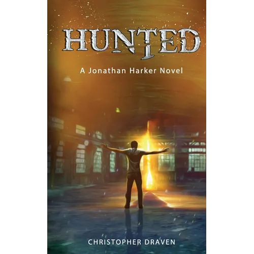 Hunted: A New Adult Supernatural Thriller: A Jonathan Harker Novel - Book 1 - Paperback
