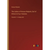 The Letters of Horace Walpole, Earl of Orford; In Four Volumes: Volume 4 - in large print - Paperback