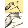 Dancing at the Edge of the World: Thoughts on Words, Women, Places - Paperback