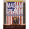 Madam Speaker: Nancy Pelosi Calls the House to Order - Hardcover