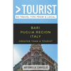Greater Than a Tourist- Bari Puglia Region Italy: 50 Travel Tips from a Local - Paperback
